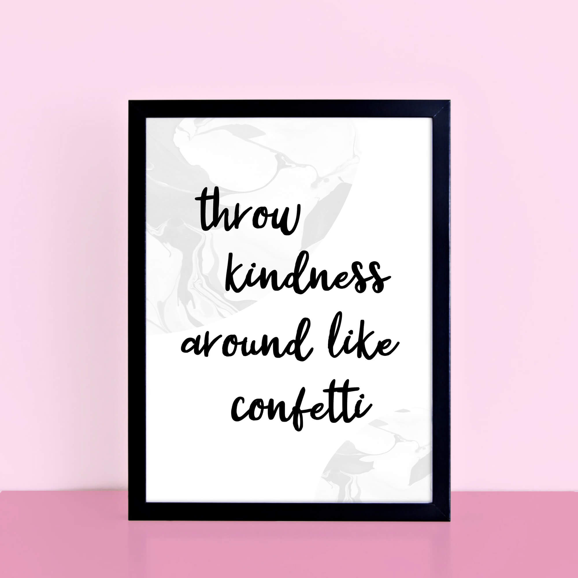 throw-kindness-around-like-confetti-print