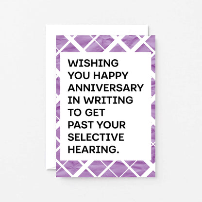 Anniversary Card by SixElevenCreations. Card reads Wishing you happy anniversary in writing to get past your selective hearing. Product Code SE2303A6