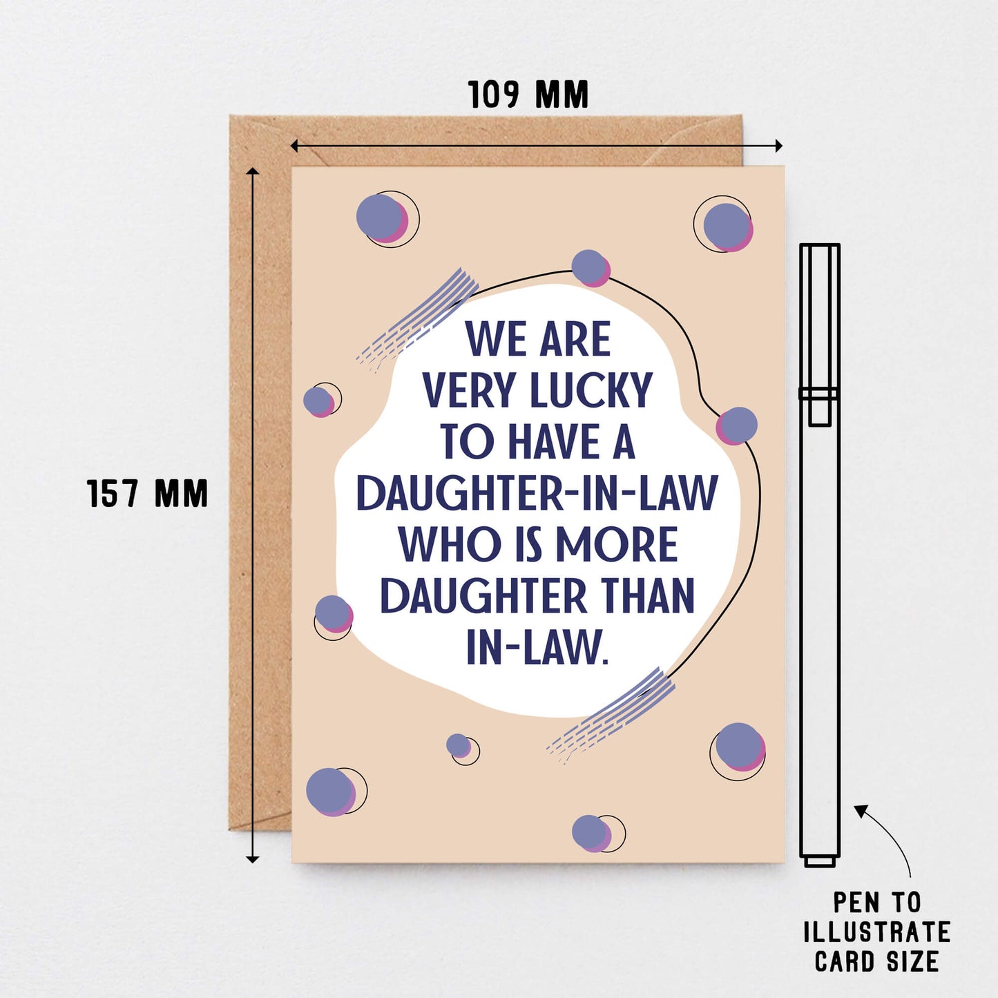 Daughter-in-Law Card by SixElevenCreations. Card reads We are very lucky to have a daughter-in-law who is more daughter than in-law. Product Code SE1117A6