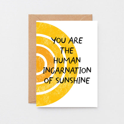 Modern Card by SixelevenCreations. Reads You are the human incarnation of sunshine. Product Code SE2505A6