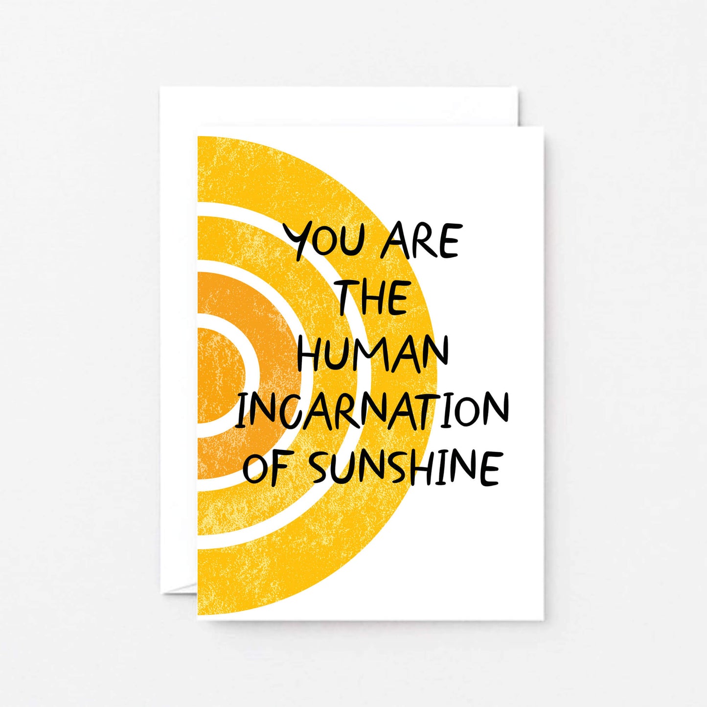 Modern Card by SixelevenCreations. Reads You are the human incarnation of sunshine. Product Code SE2505A6