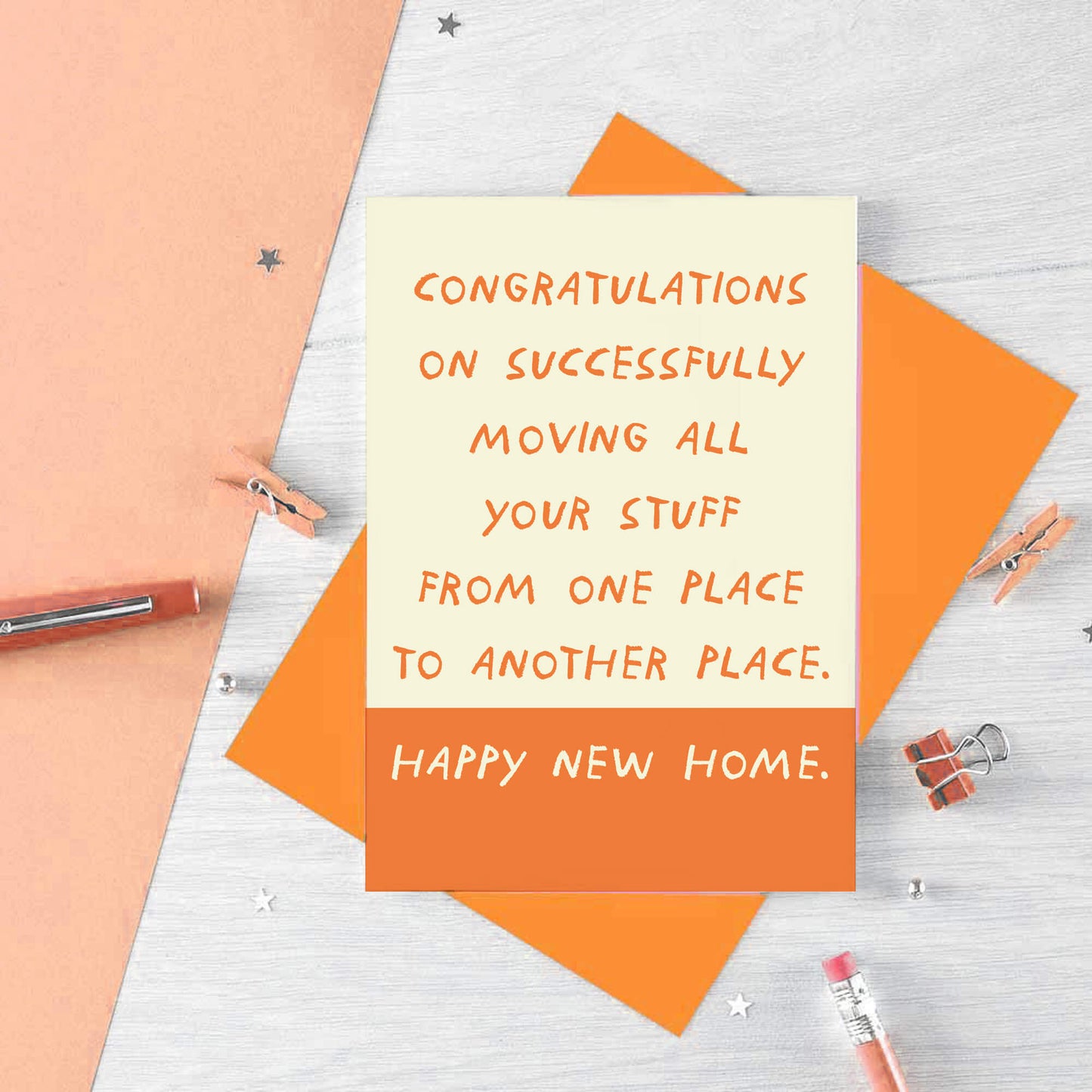 New Home Card by SixElevenCreations. Card reads Congratulations on successfully moving all your stuff from one place to another place. Happy New Home. Product Code SE2103A6