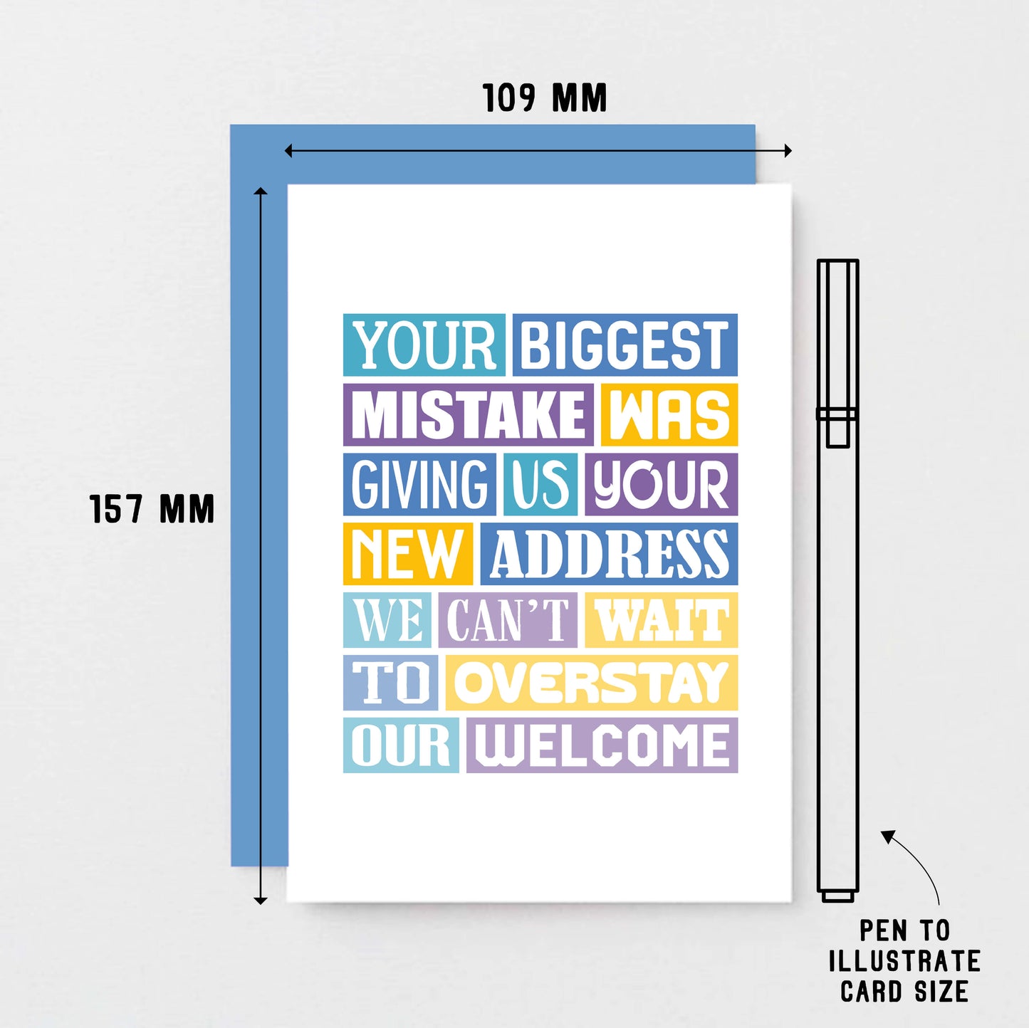 New Home Card by SixElevenCreations. Reads Your biggest mistake was giving us your new address. We can't wait to overstay our welcome. Product Code SE0316A6