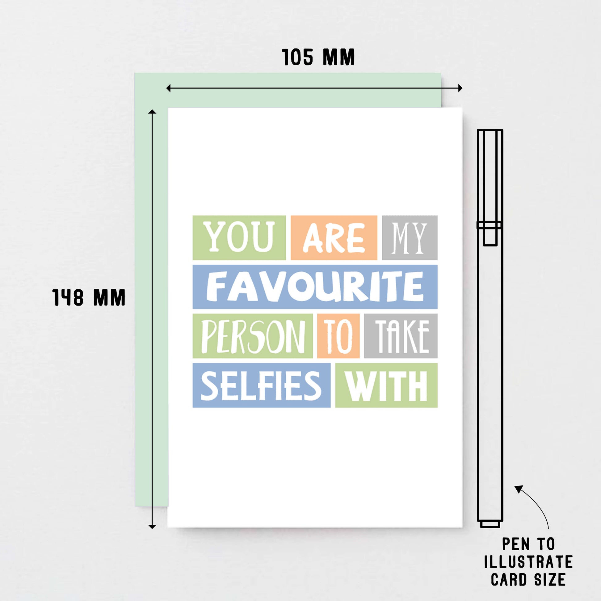 Favourite Person Card by SixElevenCreations. Reads You are my favourite person to take selfies with. Product Code SE0096A6