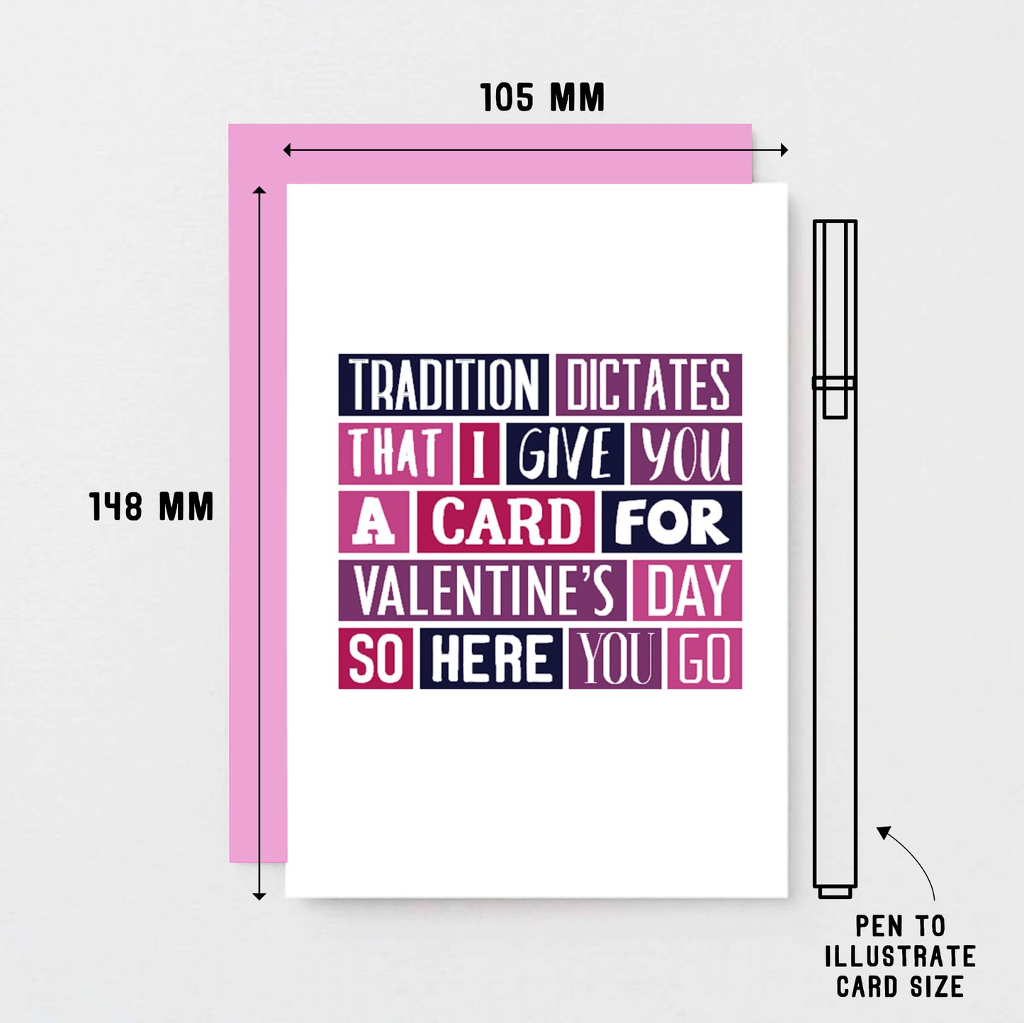 Valentine Card by SixElevenCreations. Reads Tradition dictates that I give you a card for Valentine's Day so here you go. Product Code SEV0002A6