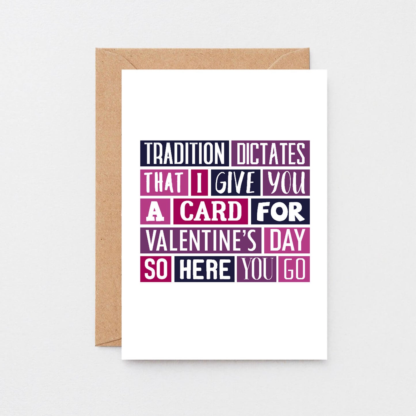 Valentine Card by SixElevenCreations. Reads Tradition dictates that I give you a card for Valentine's Day so here you go. Product Code SEV0002A6