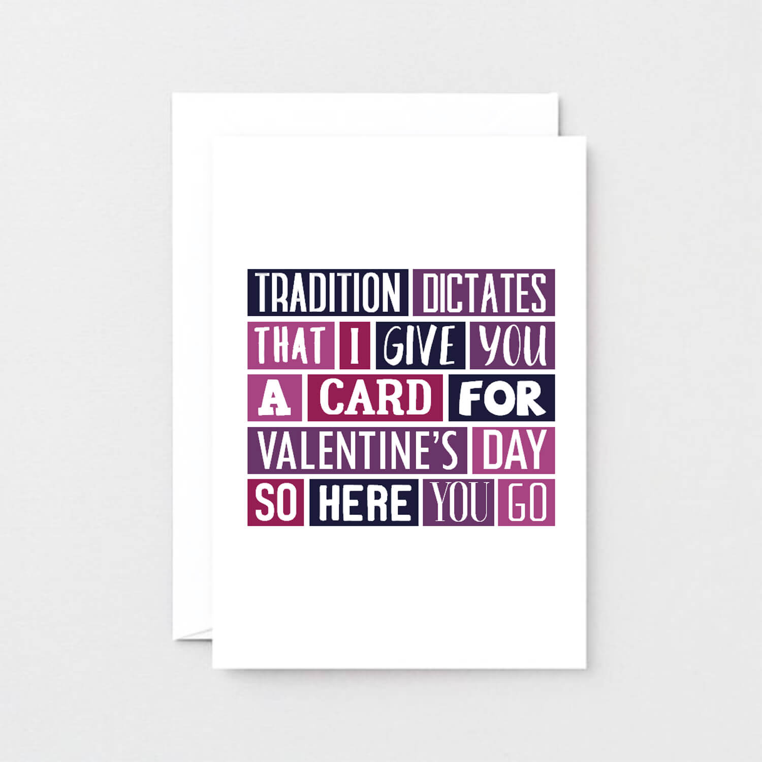 Valentine Card by SixElevenCreations. Reads Tradition dictates that I give you a card for Valentine's Day so here you go. Product Code SEV0002A6