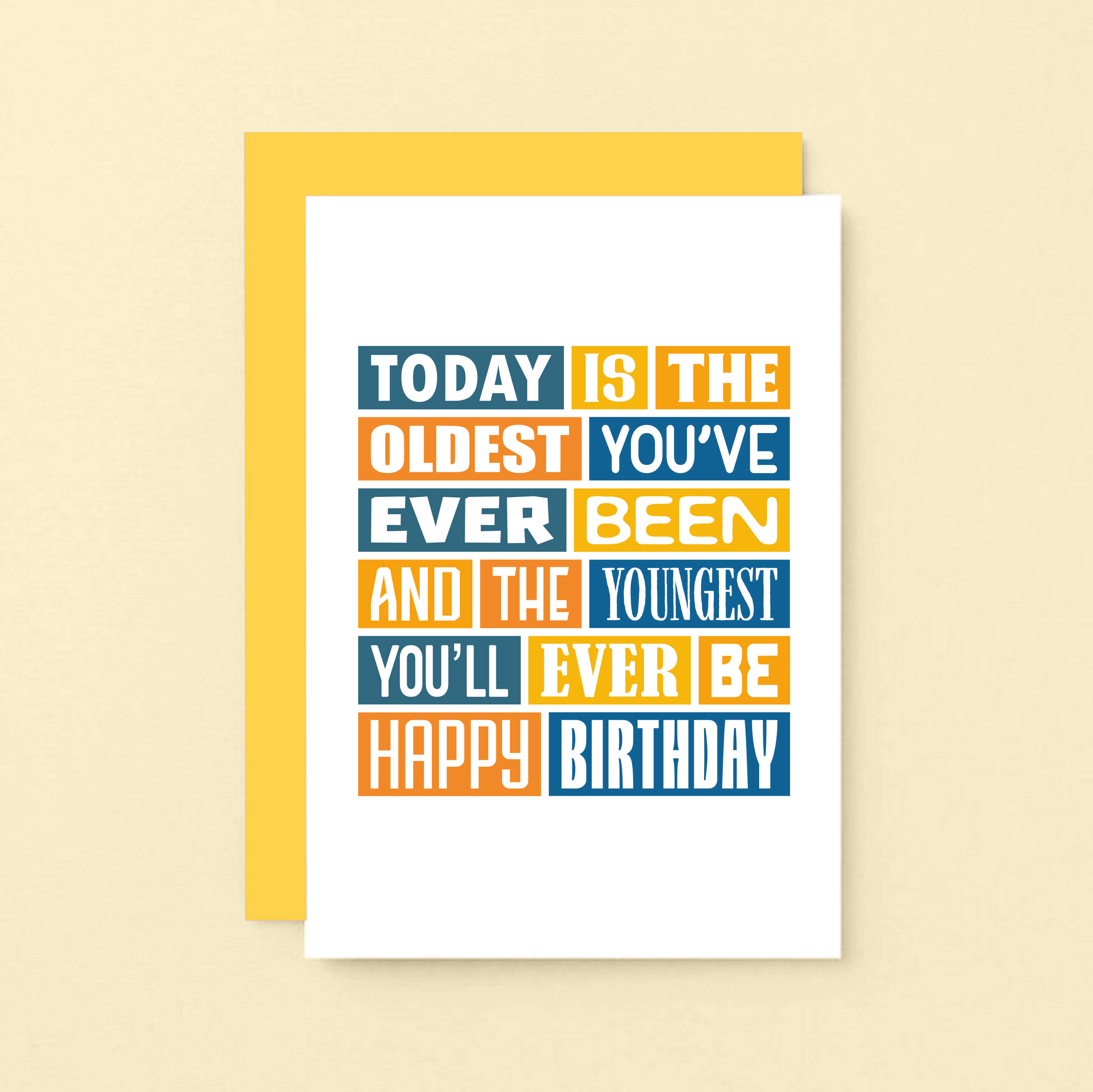 Youngest You'll Ever Be Birthday Card