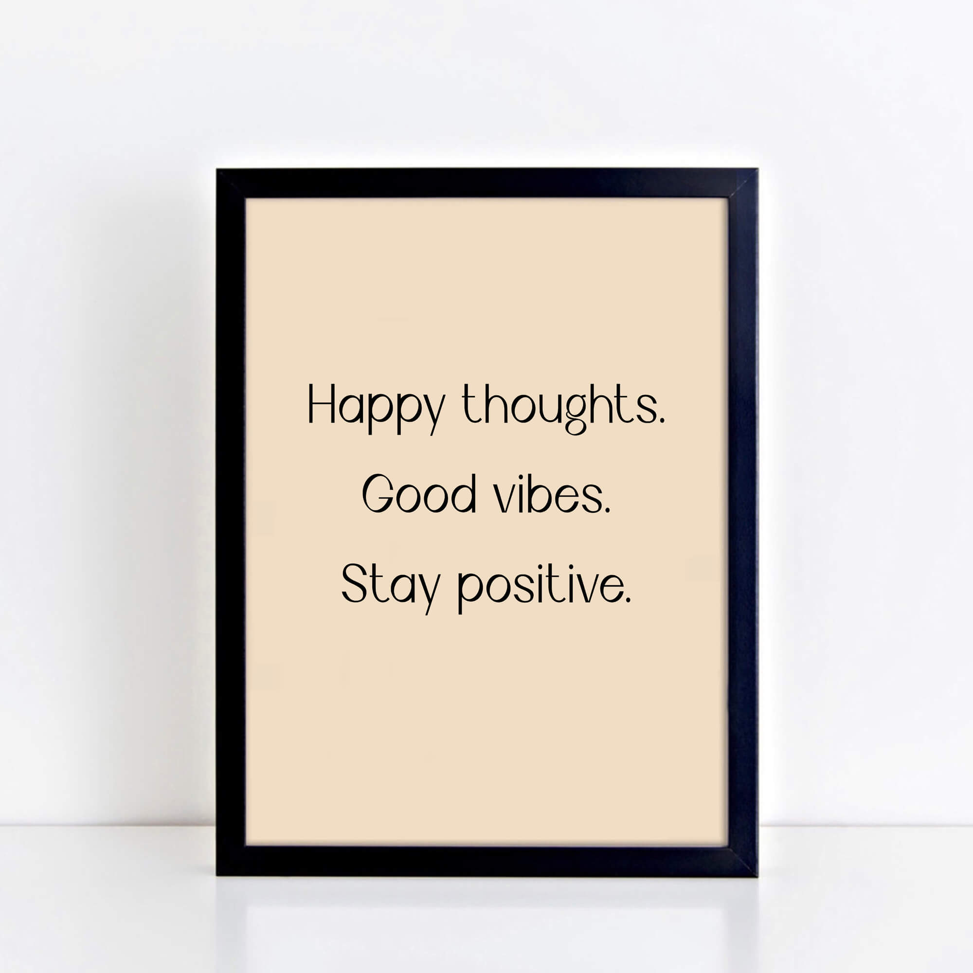 Happy Thoughts Stay Positive Print