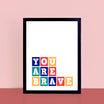 You Are Brave Kids Wall Print