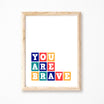 You Are Brave Kids Wall Print