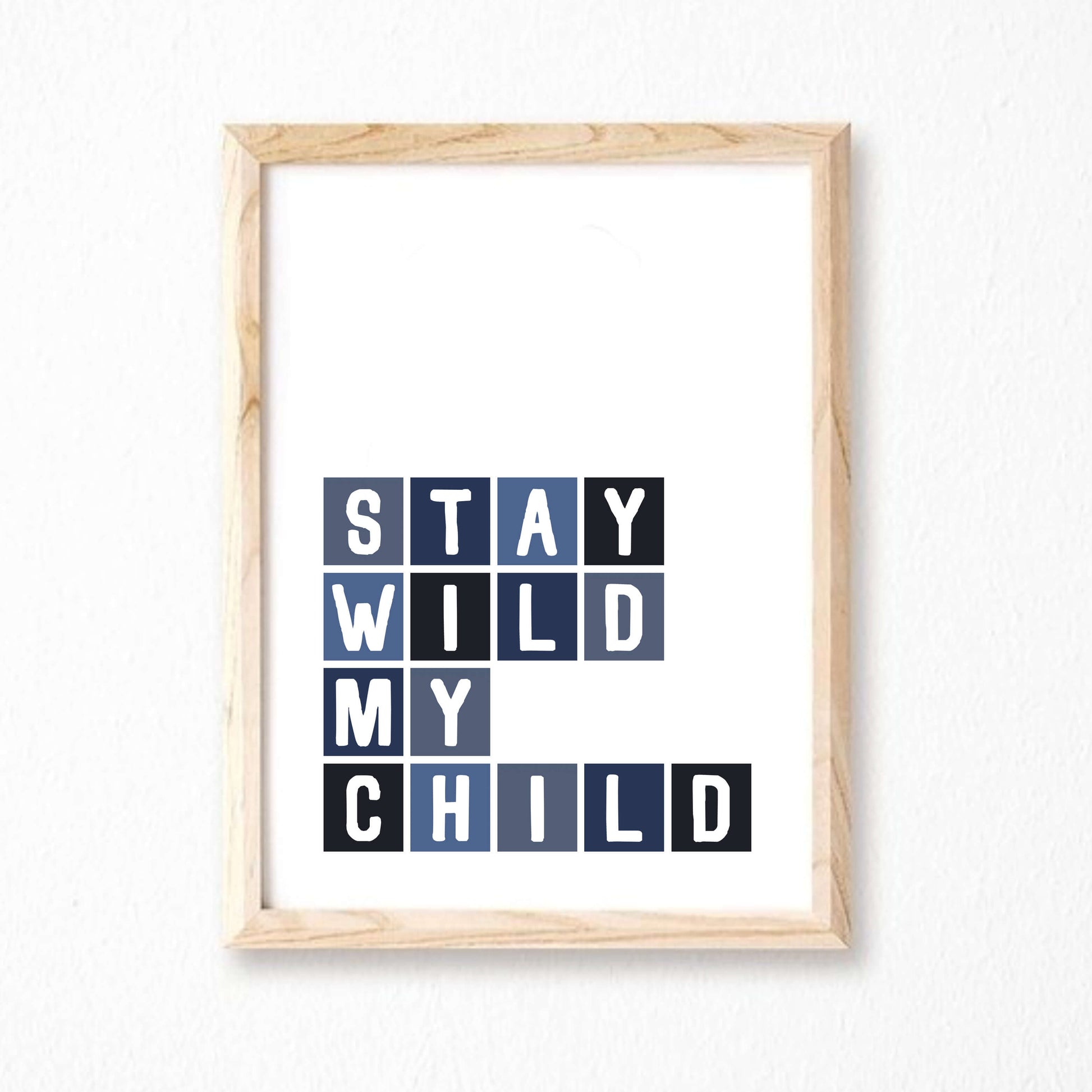 Stay Wild My Child Poster by SixElevenCreations Product Code SEP0046