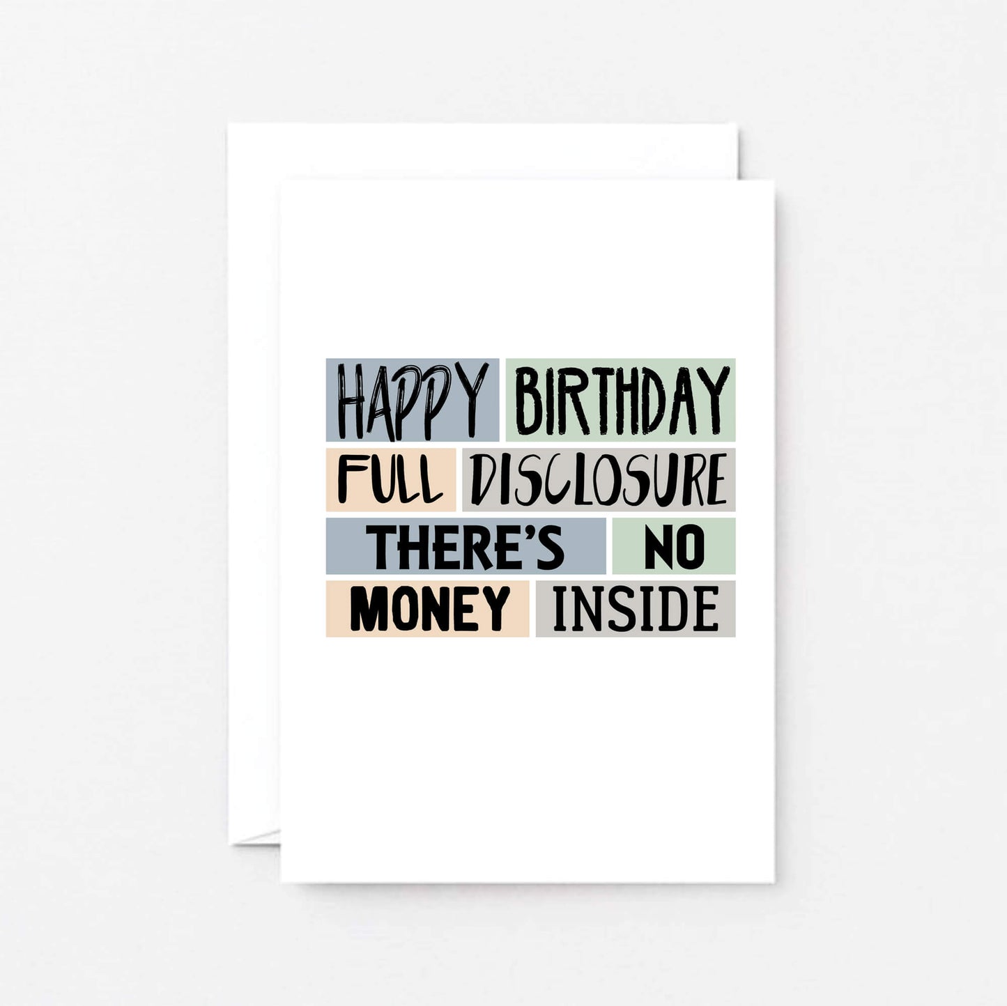 Birthday Card by SixElevenCreations. Reads Happy birthday Fully disclosure There's no money inside. Product Code SE0260A6