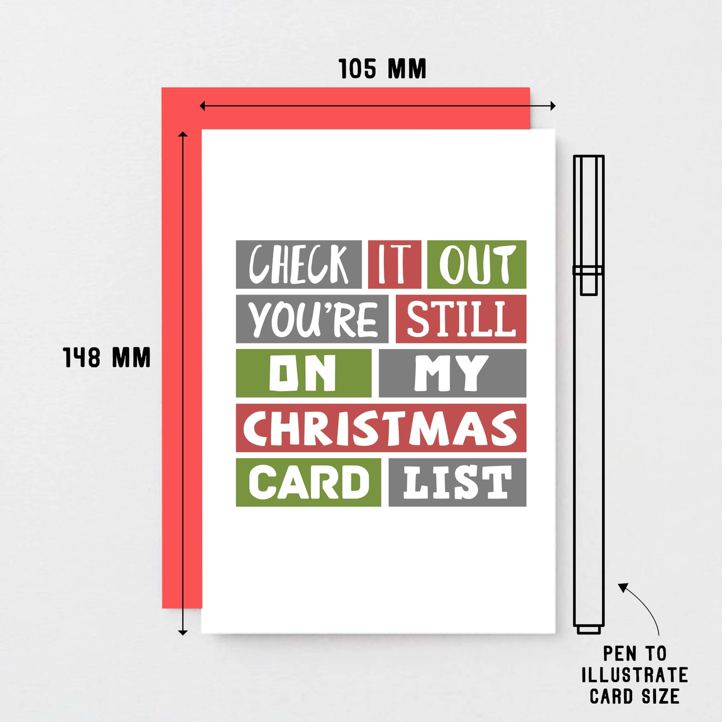 Christmas Card by SixElevenCreations. Reads Check it out You're still on my Christmas card list. Product Code SEC0001A6