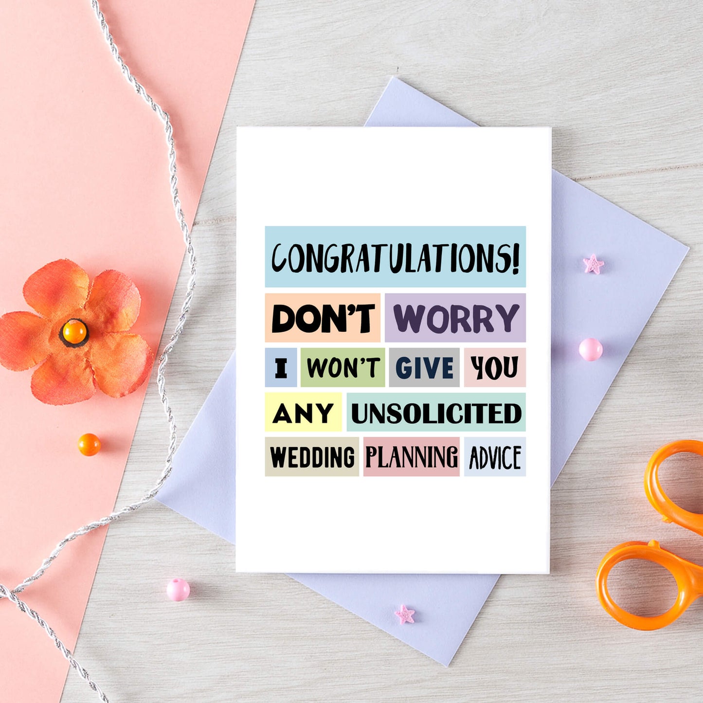 Engagement Card by SixElevenCreations. Reads Congratulations! Don't worry I won't give you any unsolicited wedding planning advice. Product Code SE0155A6