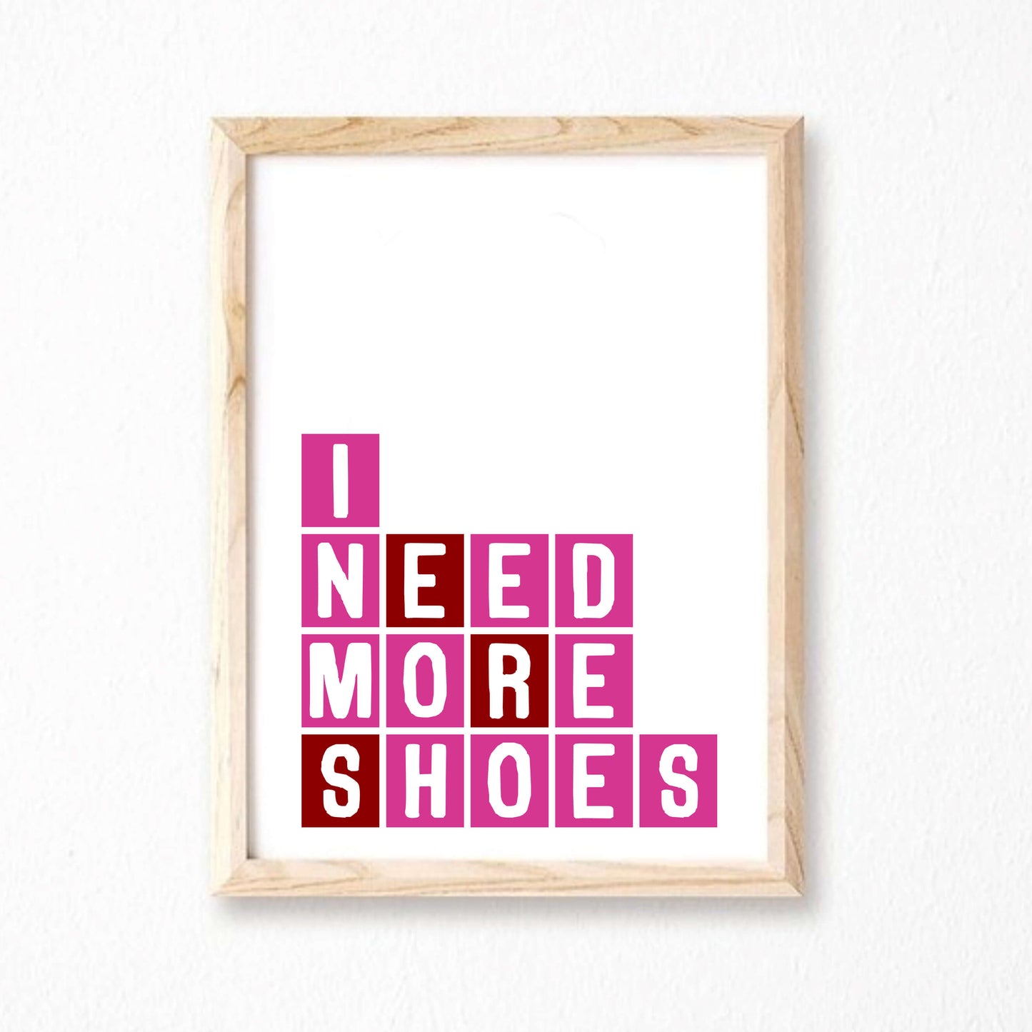 I Need More Shoes Art Print by SixElevenCreations Product Code SEP0084