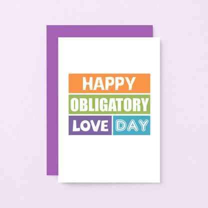 Love Card by SixElevenCreations. Reads Happy Obligatory Love Day. Product Code SE0148A6