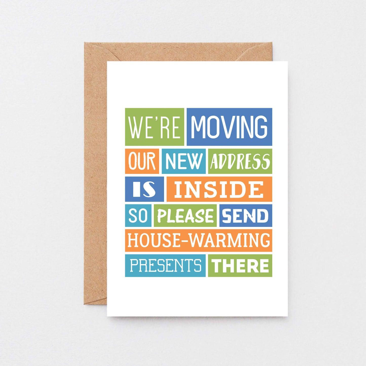 We Are Moving Card by SixElevenCreations. Reads We're moving. Our new address is inside so please send house-warming presents there. Product Code SE0166A6