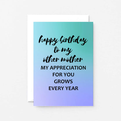 Other Mother Birthday Card by SixElevenCreations. Reads Happy birthday to my other mother. My appreciation for you grows every year. Product Code SE3032A6