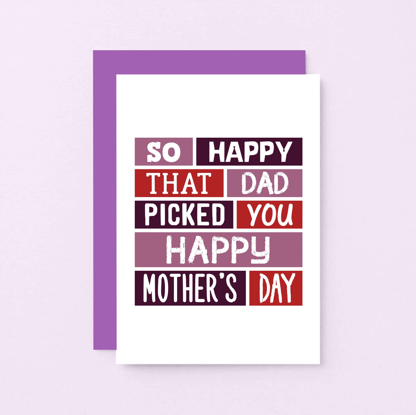 Stepmother Mother's Day Card by SixElevenCreations. Reads So happy that Dad picked you. Happy Mother's Day. Product Code SEM0004A6