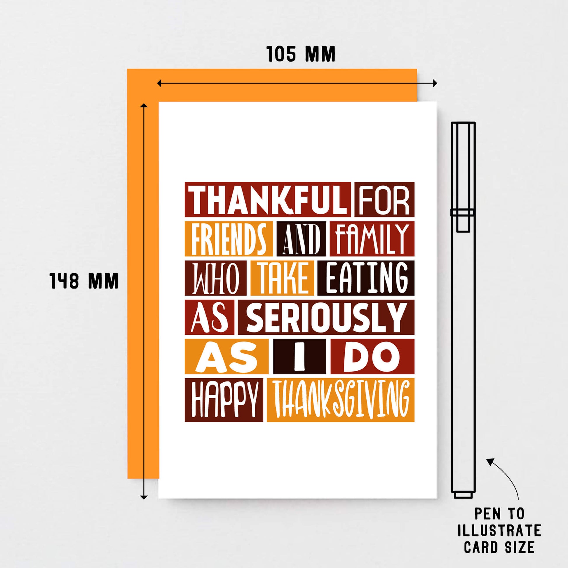 Thanksgiving Card by SixElevenCreations. Reads Thankful for friends and family who take eating as seriously as I do. Happy Thanksgiving. Product Code SEH0004A6