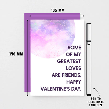 Valentine Card  by SixElevenCreations. Reads Some of my greatest loves are friends. Happy Valentine's Day. Product Code SEV0026A6