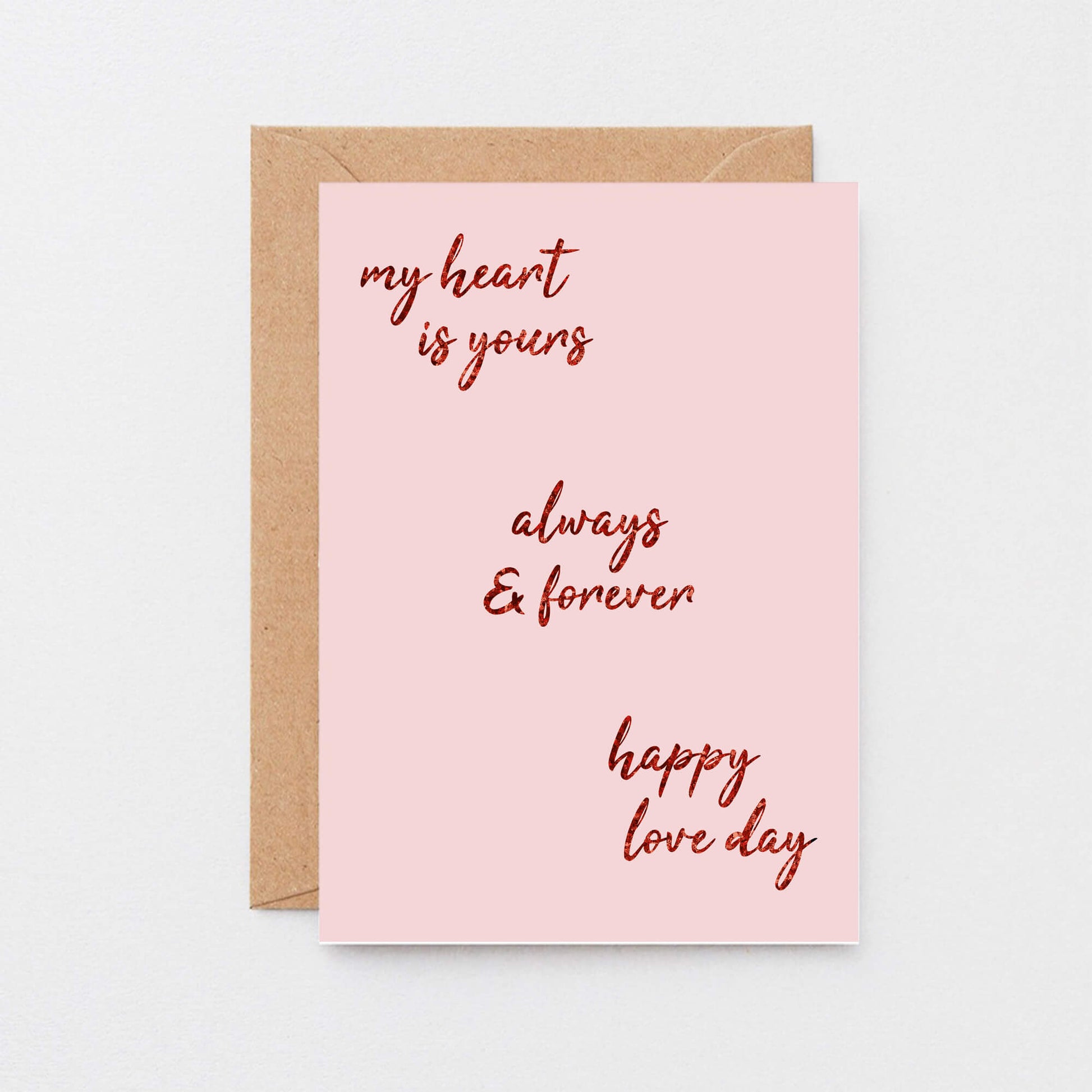 Valentine Card by SixElevenCreations. Reads My heart is yours Always & forever Happy love day. Product Code SEV0032A6